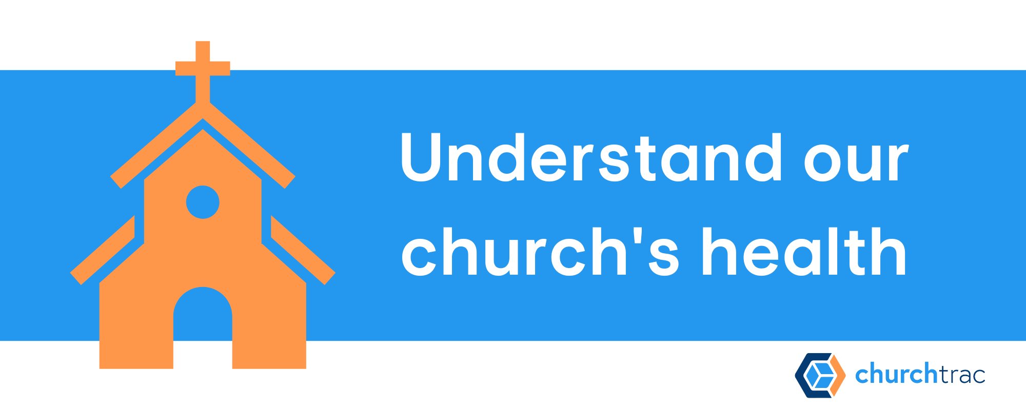 Why Track Church Attendance? To understand the health of our church