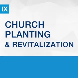 Church Planting and Revitalization Conference