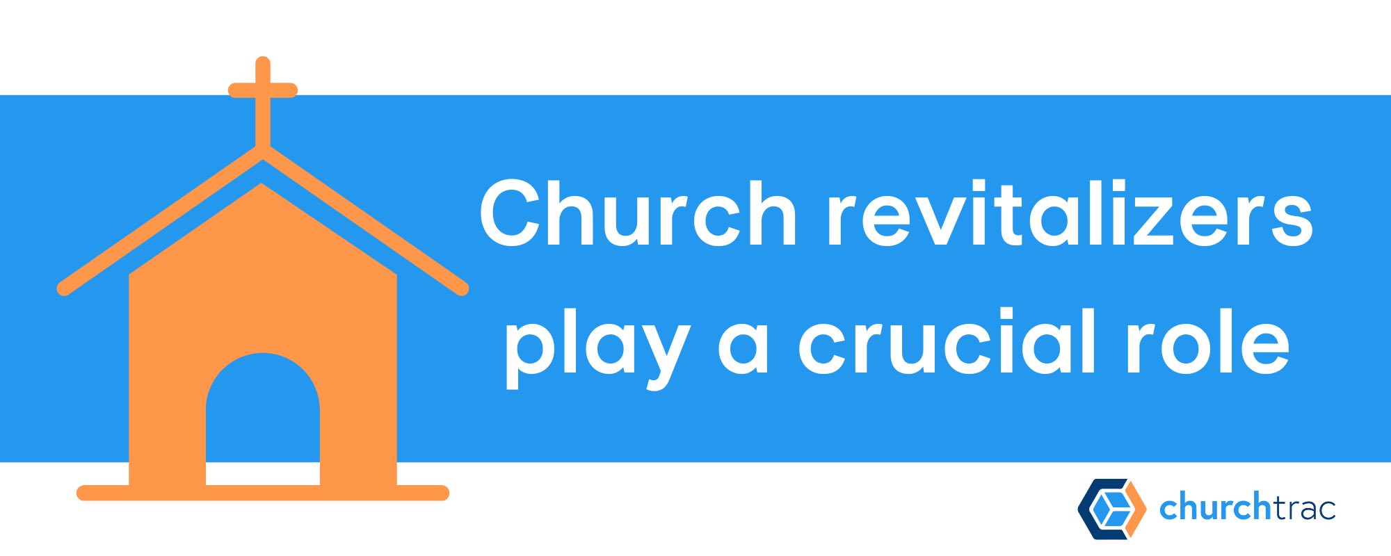 Church revitalizers play a crucial role in church growth