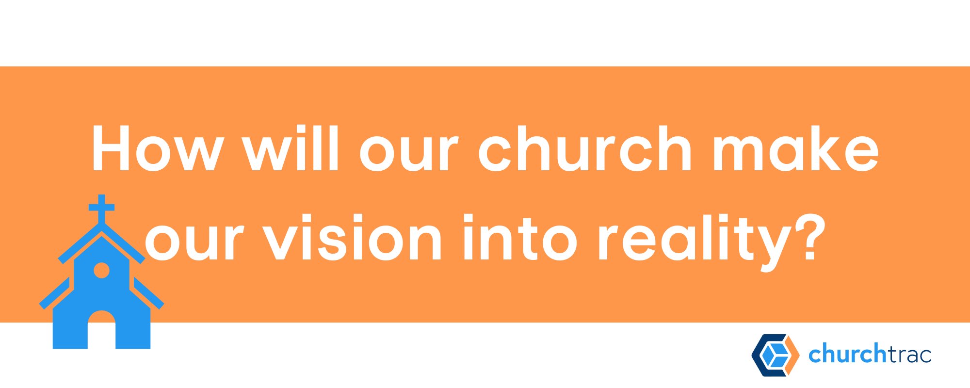 How will this church make our vision into reality? Knowing your church mission statement makes it easier to keep your leaders moving together in the same direction.