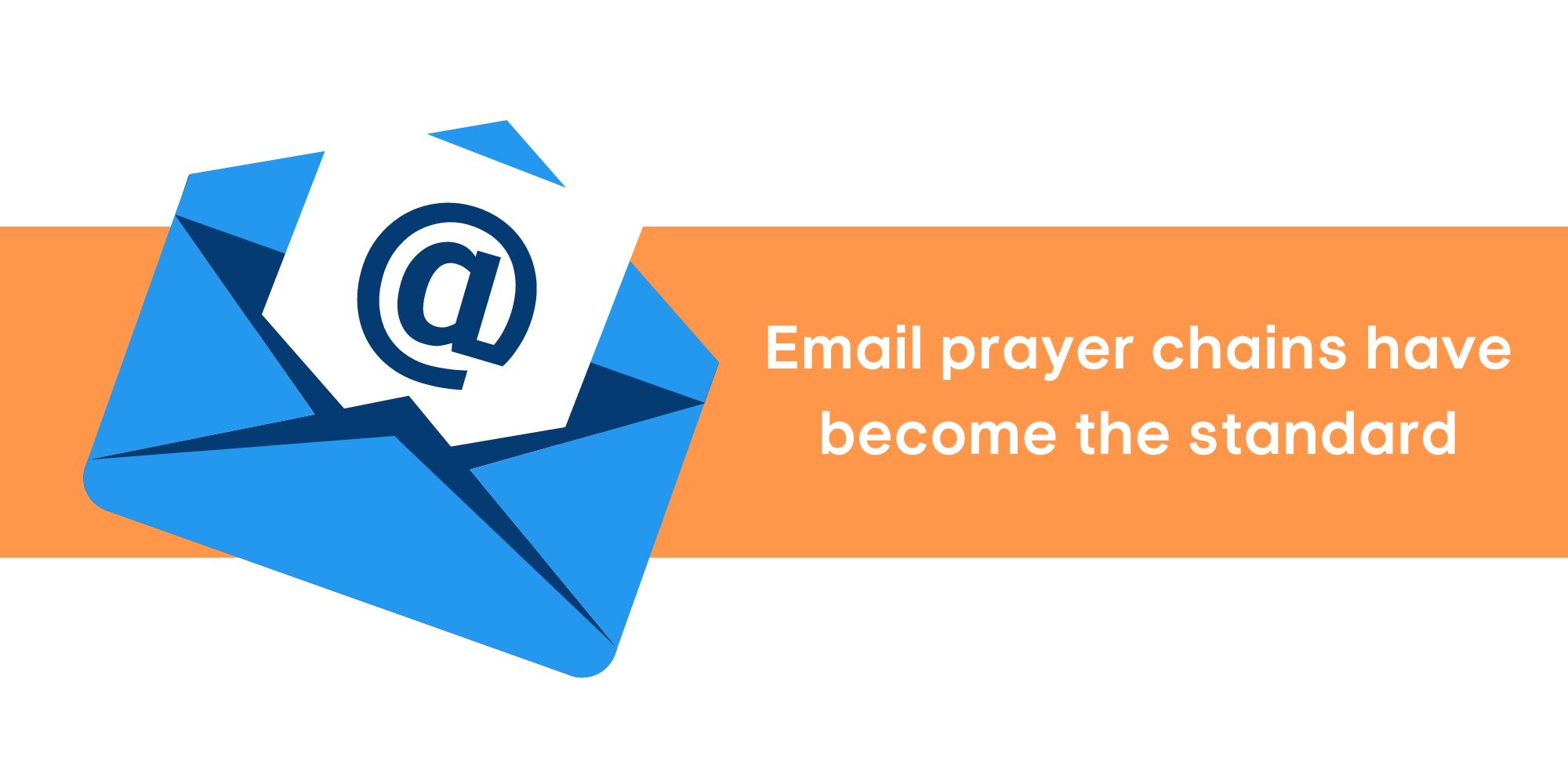 Email prayer chains are the most popular form of prayer chains by a long shot