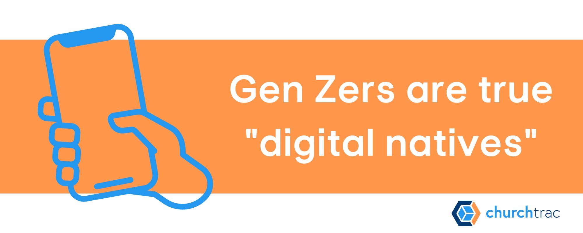 What Distinguishes Generation Z from Previous Generations is that Gen Zers are the first to be true digital natives