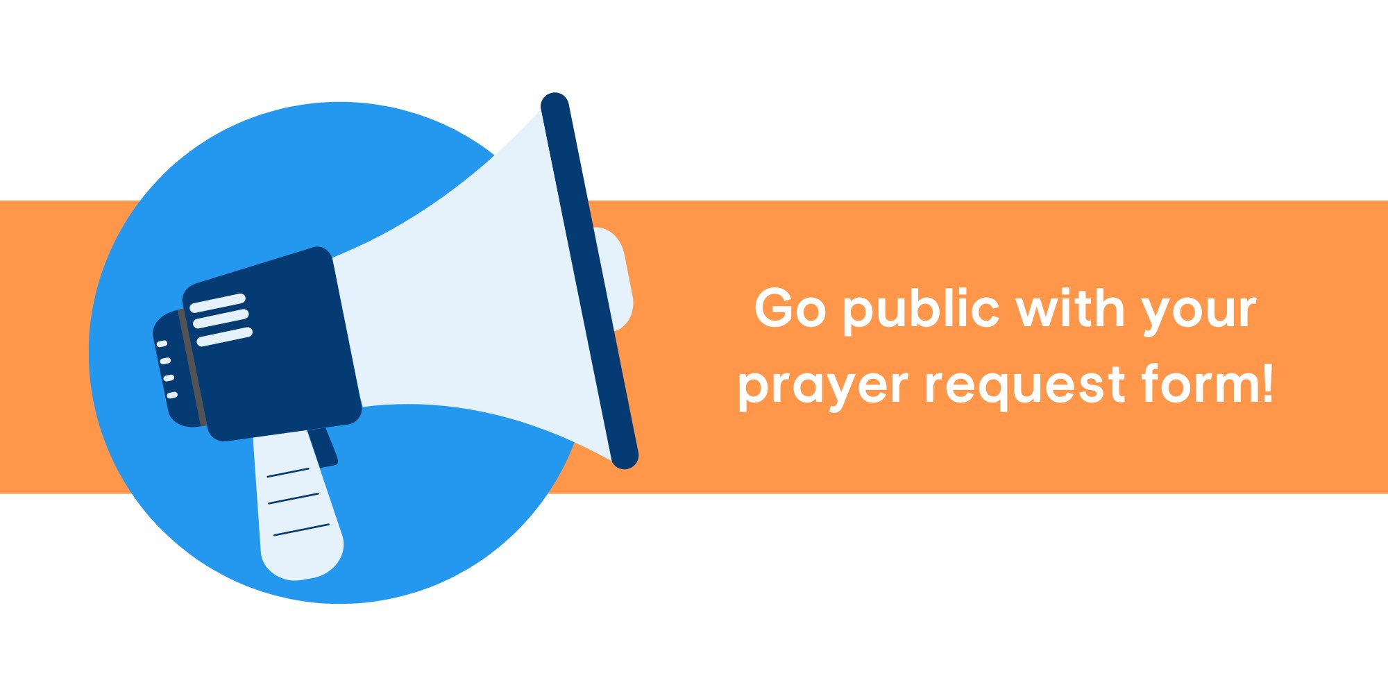 Announce your online prayer request form to the world