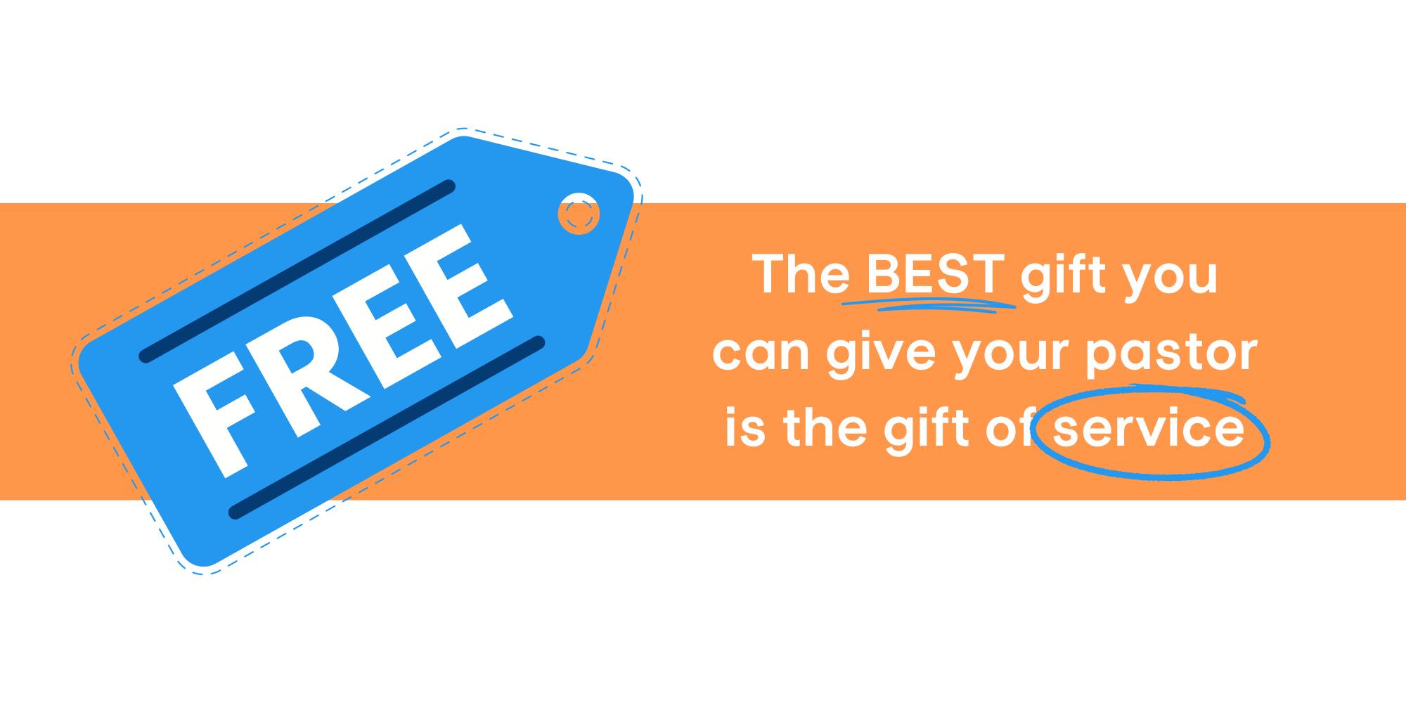 The best pastor gift ideas are the ones you give for free