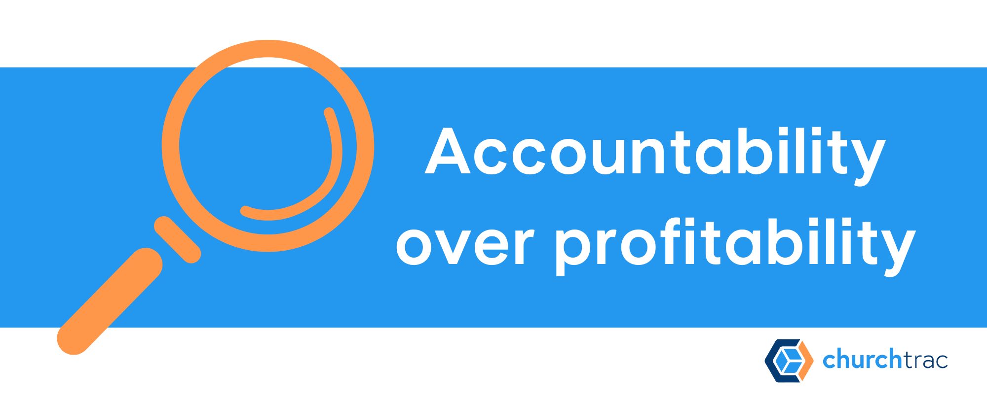 Fund accounting prioritizes accountability over profitability for small churches, average churches, and nonprofits