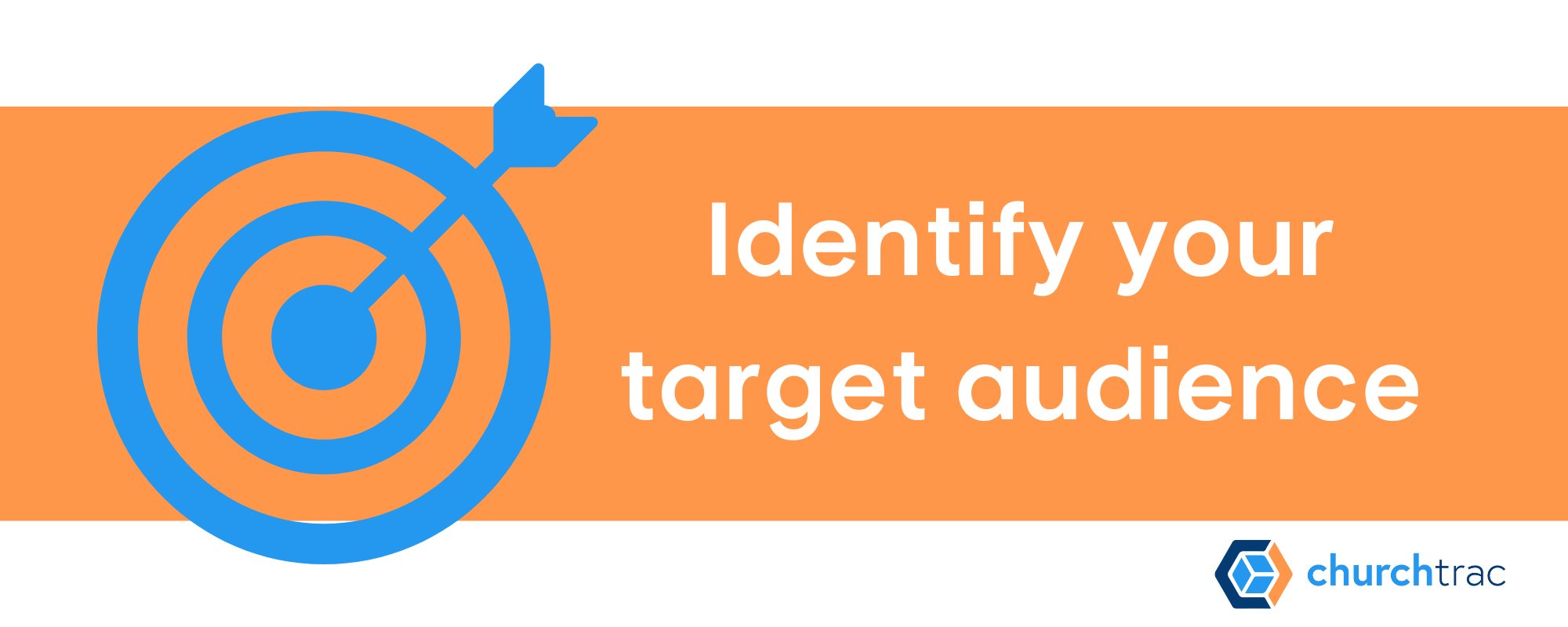 Identify the target audience of your church website